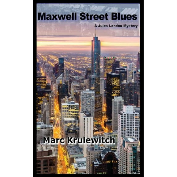 Jules Landau Detective Maxwell Street Blues, Book 1, (Paperback)