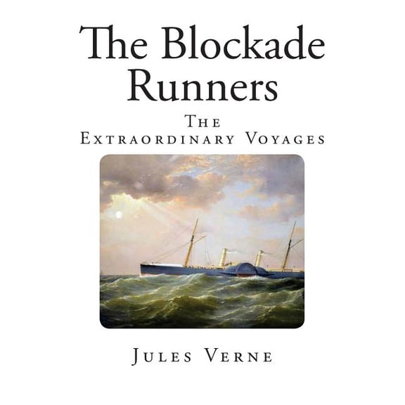 Jules Verne Classic: The Blockade Runners (Paperback)
