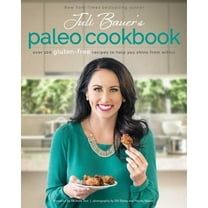 Pre-Owned Juli Bauer's Paleo Cookbook: Over 100 Gluten-Free Recipes to Help You Shine from Within (Paperback) 1628600772 9781628600773