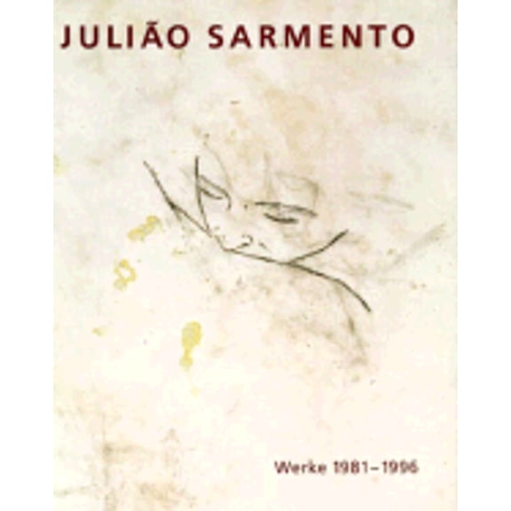 Pre-Owned Julio Sarmento: Work 1981-1996 (Hardcover) 3893229418 9783893229413