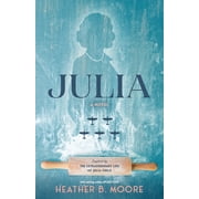 Julia A Novel Inspired by the Extraordinary Life of Julia Child, Hardcover