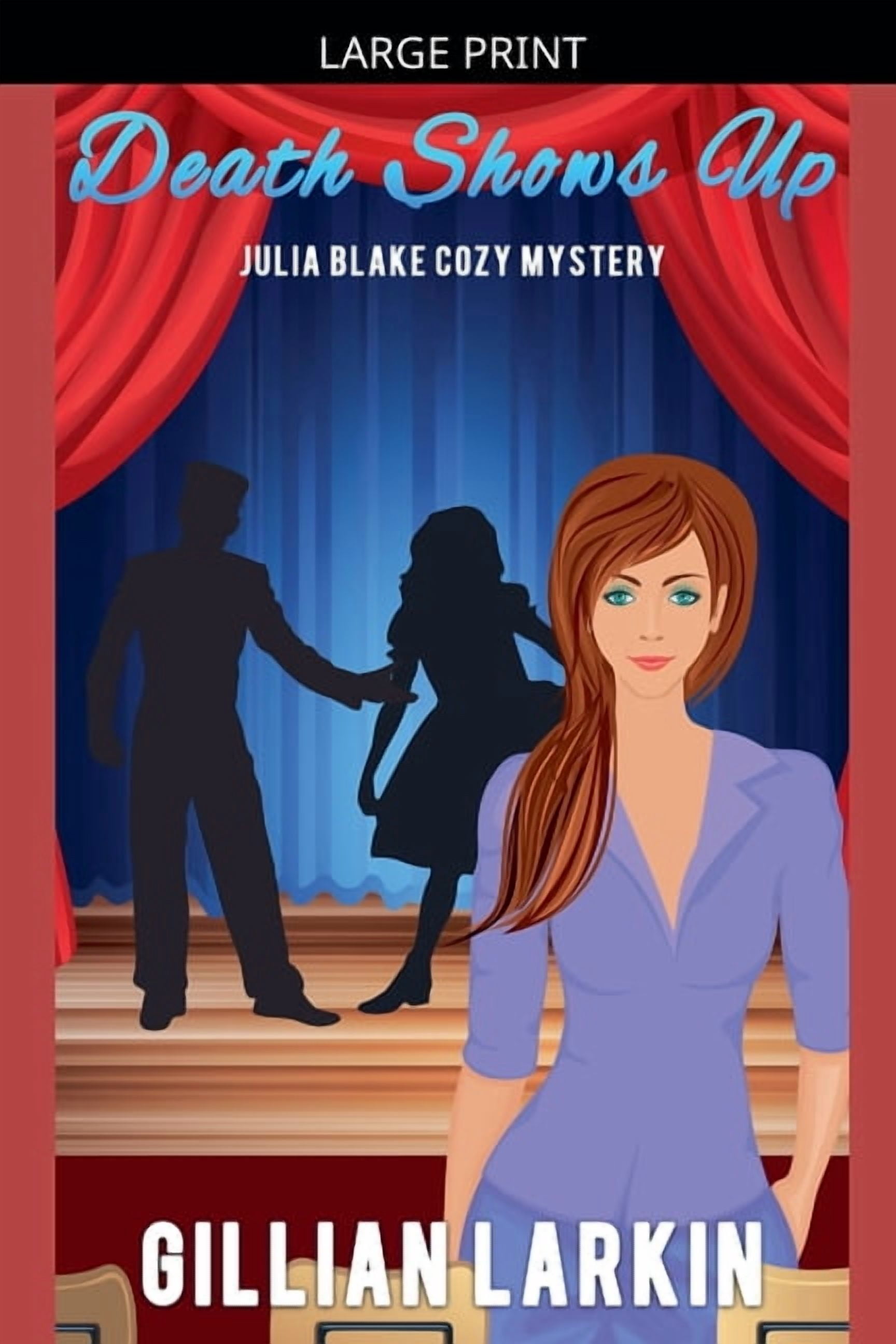 Julia Blake Cozy Mystery Death Shows Up, Book 7, (Paperback)