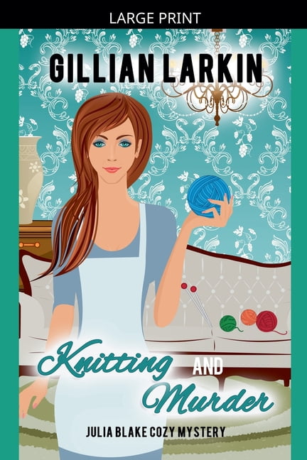 Julia Blake Cozy Mystery Knitting And Murder, Book 9, (Paperback)