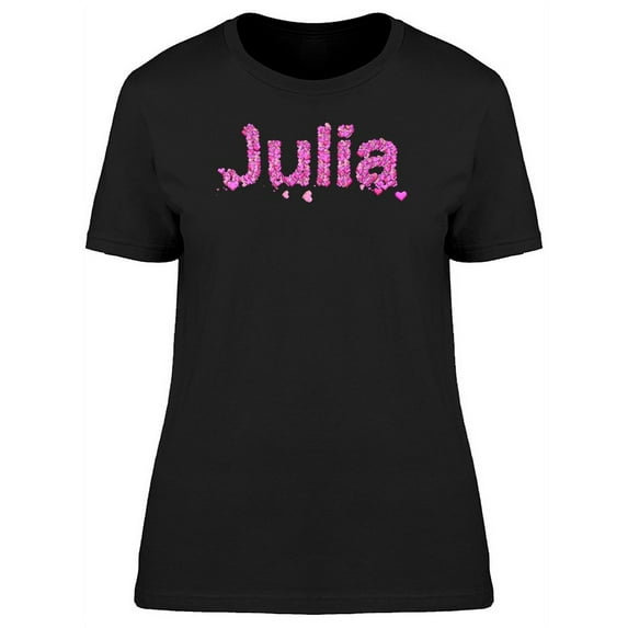 Julia Cool Pink Heart Name T-Shirt Women -Image by Shutterstock, Female Medium
