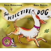 Julia Donaldson The Detective Dog 10th Anniversary Edition Paperback