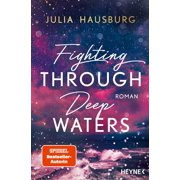 Hausburg, J Fighting Through Deep Waters Roman - Atmosph rischer New-Adult-Roman Paperback