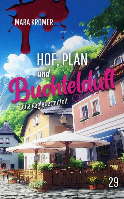 Julia Kogler Ermittelt Hof, Plan und Buchtelduft: Julia Kogler ermittelt Band 29, Book 29, (Paperback)