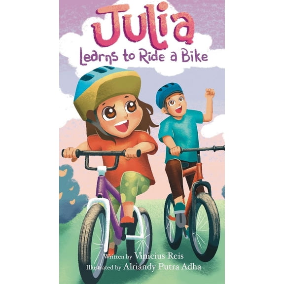 Julia Learns to Ride a Bike, (Hardcover)