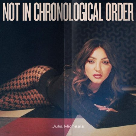 Julia Michaels - Not In Chronological Order - Music & Performance - Vinyl