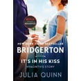 thumbnail image 1 of Julia Quinn: It's in His Kiss: Bridgerton (Paperback), 1 of 1