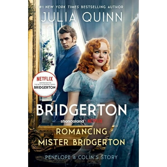 Romancing Mister Bridgerton [TV Tie-In]: Penelope and Colin's Story, the Inspiration for Bridgerton Season Three (Paperback)