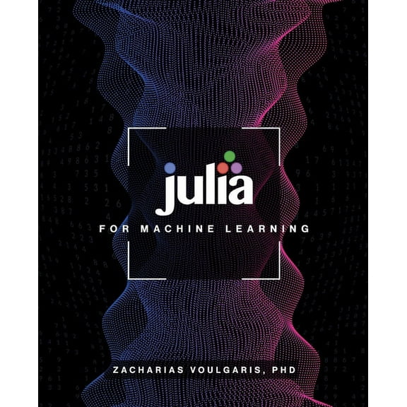 Julia for Machine Learning, (Paperback)