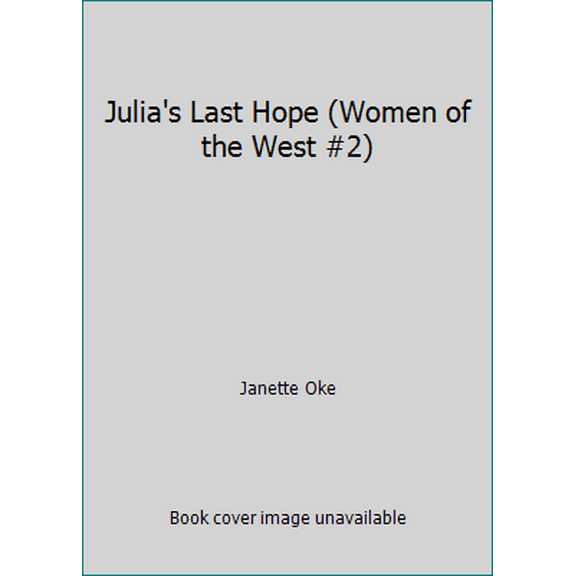 Pre-Owned Julia's Last Hope (Hardcover) 1585472123 9781585472123