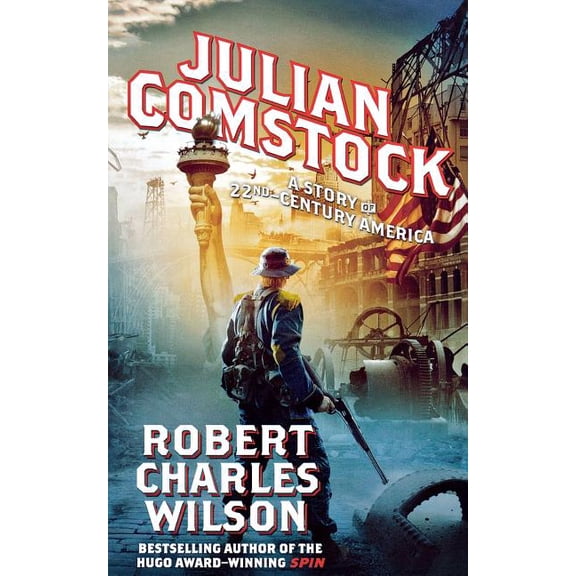Julian Comstock : A Story of 22nd-Century America (Paperback)