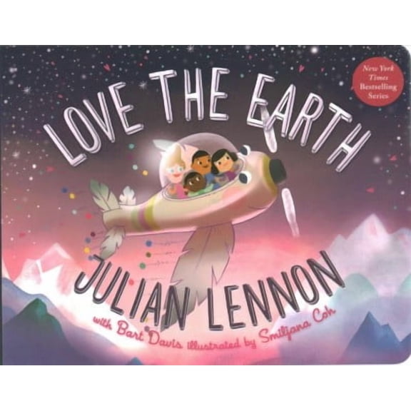 Julian Lennon's Children's Adventures: Love the Earth (Series #3) (Board book)