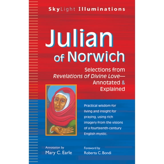Pre-Owned Julian of Norwich: Selections from Revelations of Divine Love--Annotated & Explained (Paperback) 1594735131 9781594735134
