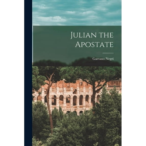 Julian the Apostate (Paperback)