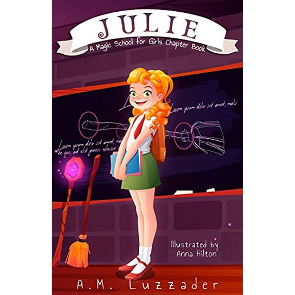 Pre-Owned Julie: A Magic School for Girls Chapter Book (Paperback) 194907837X 9781949078374