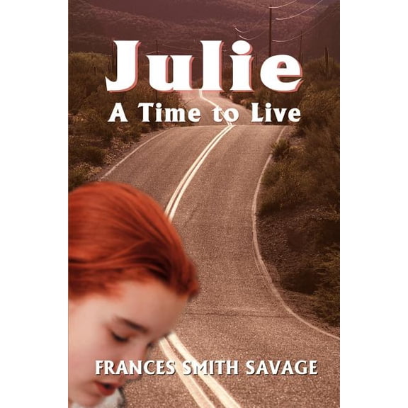 Julie: A Time to Live...., (Paperback)