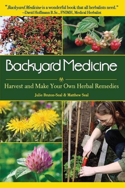 Julie Bruton-Seal; Matthew Seal: Backyard Medicine, Book 1 (Paperback)