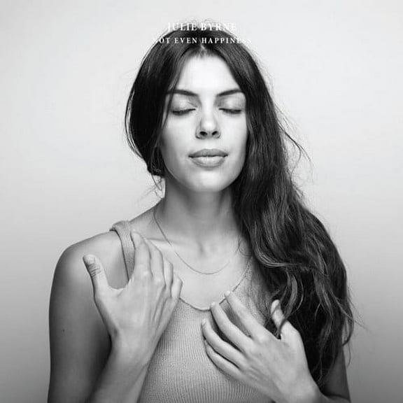Julie Byrne - Not Even Happiness - Music & Performance - CD