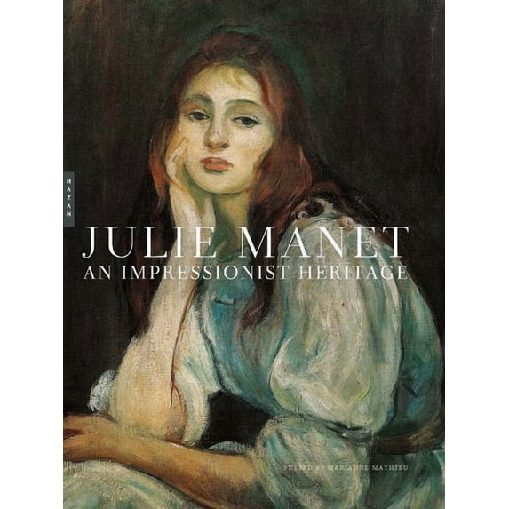 Julie Manet: An Impressionist Heritage, (Hardcover)
