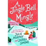 Julie Murphy A Jingle Bell Mingle A Novel Hardcover