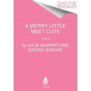 Julie Murphy A Merry Little Meet Cute A Novel Paperback