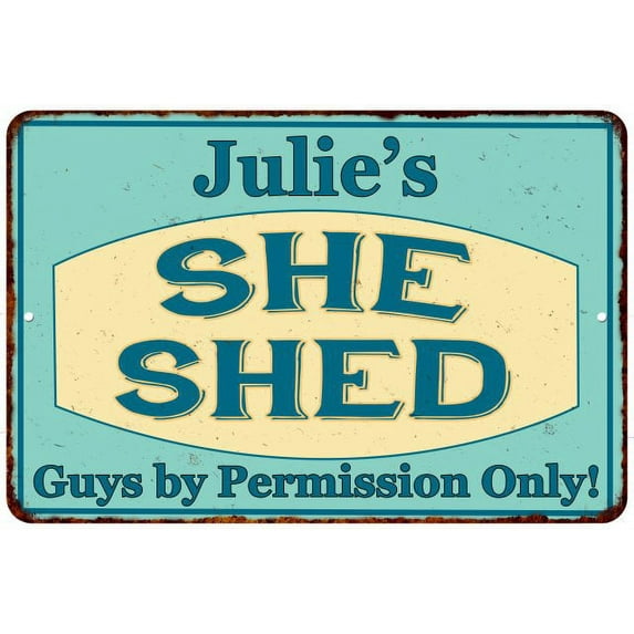 Julie's SHE SHED Metal Sign Wall Decor Gift 8x12 108120039055