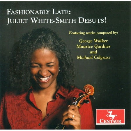 Juliet White-Smith - Fashionably Late: Juliet White-Smith Debuts - Music & Performance - CD