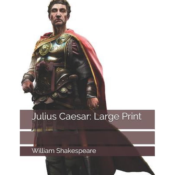 Julius Caesar: Large Print Paperback