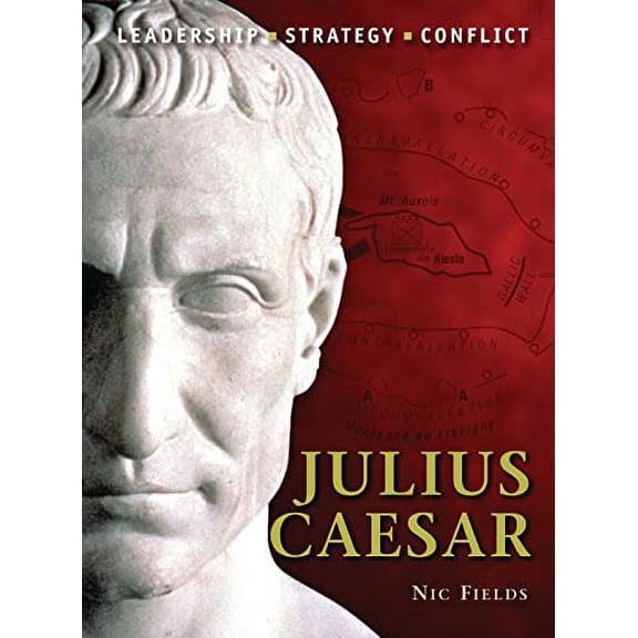 Pre-Owned Julius Caesar: Leadership, Strategy, Conflict: No. 4 (Command) Paperback