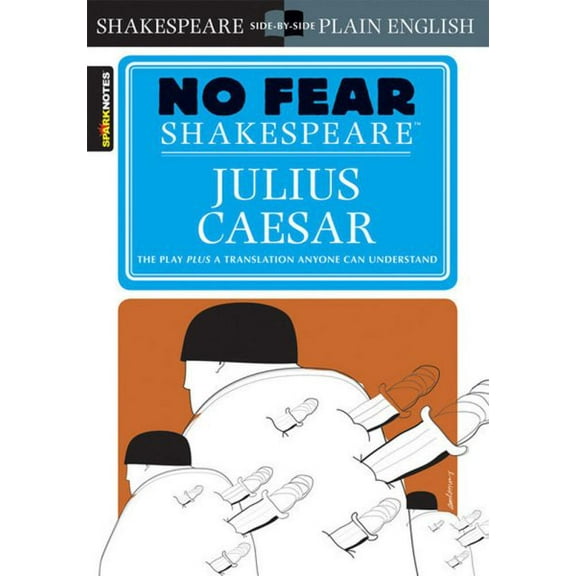 Pre-Owned Julius Caesar: No Fear Shakespeare Side-By-Side Plain English (Paperback) 1586638475 9781586638474