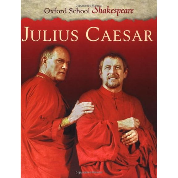 Pre-Owned Julius Caesar (Oxford School Shakespeare Series) (Paperback) 0198320272 9780198320272