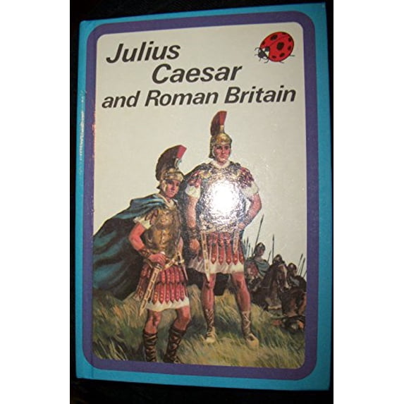 Pre-Owned Julius Caesar and Roman Britain (Hardcover) 072140166X 9780721401669