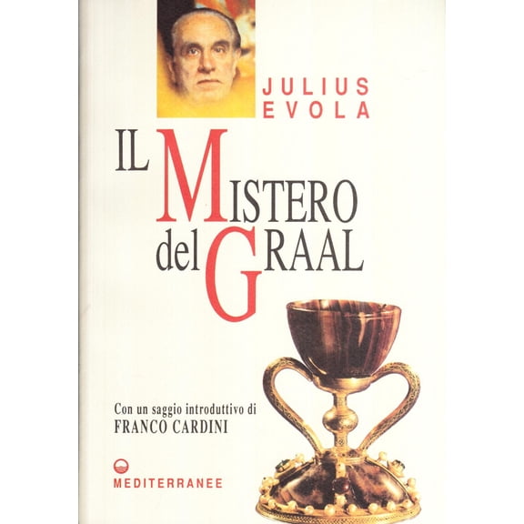 Julius Evola,Gianfranco De Turris,Chiara Nejrotti,Franco Cardin Il mistero del Graa (Paperback)