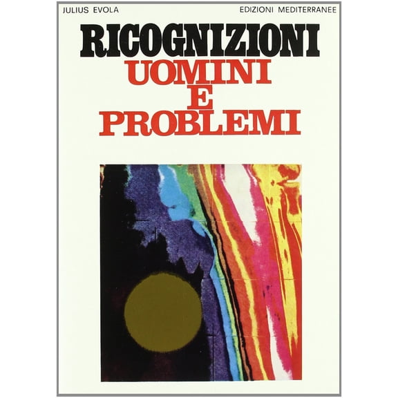 Julius Evola Ricognizioni uomini e problemi (Paperback)