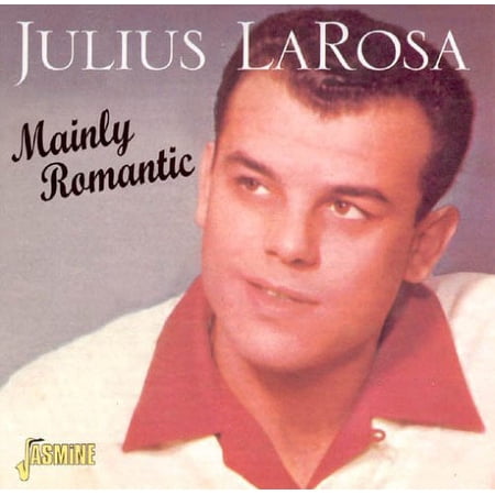 Julius Larosa - Mainly Romantic - Music & Performance - CD