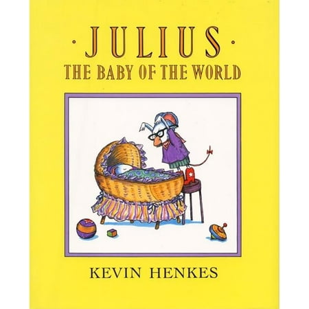 Julius, the Baby of the World, (Hardcover)