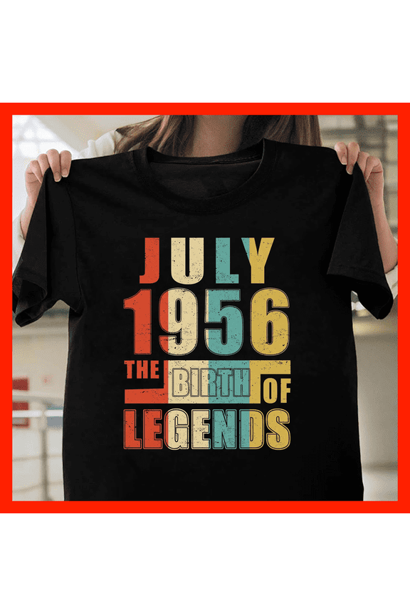 July 1956 The Birth of Legends Retro Vintage Birthday Gift T-Shirt H1107, for Unisex, Up to Size 5XL