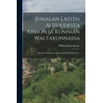 thumbnail image 1 of Jumalan Lasten Autuudesta Armon Ja Kunnian Waltakunnassa: Kuudessa Saarnassa. Suomentanut Karl Enebäck... (Paperback), 1 of 1