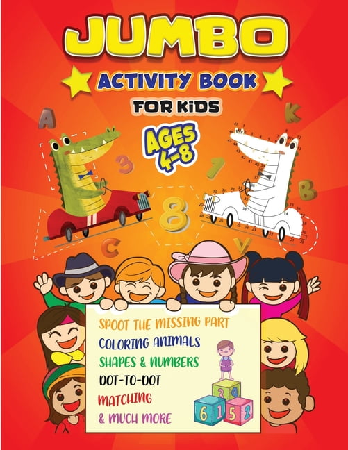 Jumbo - Activity Book for Kids: Best Workbook Ever! Book for Learning, DOT-to-DOT, Drawing, Trace the numbers 1-10, Color by Number, Trace the line, Counting, Find the Missing Part, Drawing Opposites
