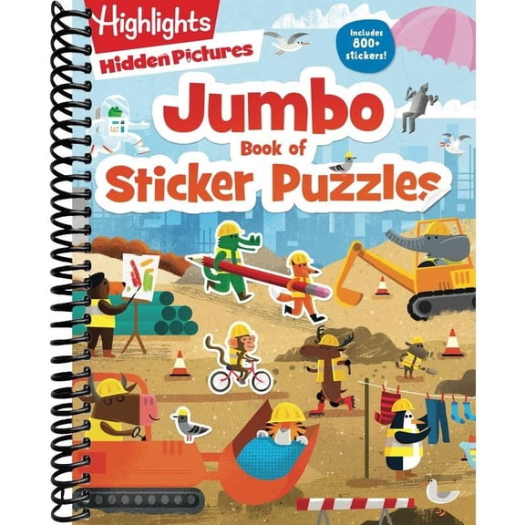 Jumbo Book of Sticker Puzzles: Ultimate Sticker Puzzle Fun with Over 800 Stickers & 100 Activities, Including Mazes, Hidden Pictures Scenes & Logic Pu (Highlights Jumbo Books & Pads) (Spiral-bound)