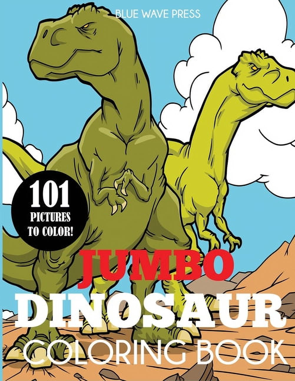 BLUE WAVE PRESS Jumbo Dinosaur Coloring Book: Big Dinosaur Coloring Book with 101 Unique Illtrations Including T-Rex, Velociraptor, Triceratops, Stegosaur, and More (Other)