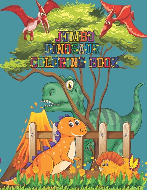 Jumbo Dinosaur Coloring Book: Coloring and Activity Book With Jumbo ...