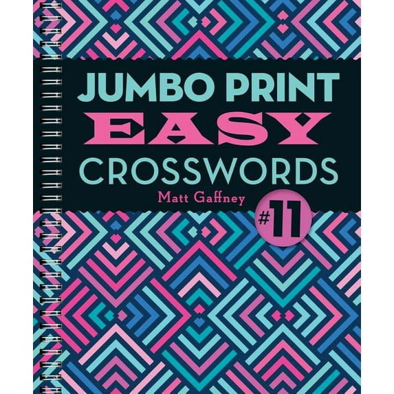 Jumbo Print Easy Crosswords #11 (Paperback) by Matt Gaffney