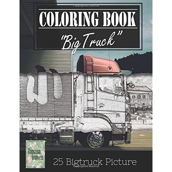 Jumbo Truck Sketch Gray Scale Photo Adult Coloring Book, Mind Relaxation Stress Relief: Just added color to release your stress and power brain and . and grown up, 8.5' x 11' 21.59 x 27 1544297084