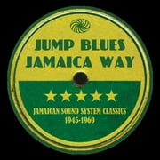 Jump Blues Jamaica Way Jamaican Sound System Clas