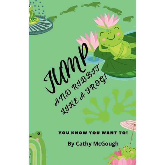 Jump Jump and Ribbit Like a Frog! Book 27 Jump Series, Book 27, (Paperback)