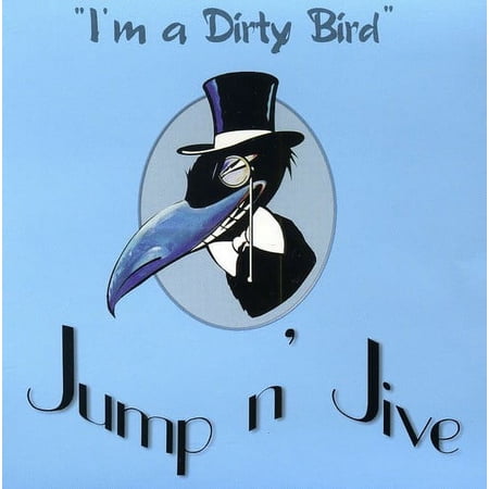 Jump N Jive - I'm a Dirty Bird - Music & Performance - CD